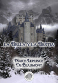 La Bella y la Bestia - Jeanne Marie Leprince de Beaumont