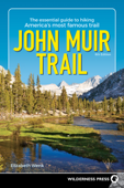 John Muir Trail - Elizabeth Wenk