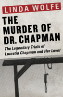 Linda Wolfe - The Murder of Dr. Chapman artwork