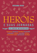 Heróis e suas jornadas - Rosana Rios
