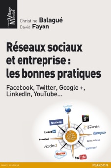 Réseaux sociaux et entreprise : les bonnes pratiques - Christine Balagué & David Fayon