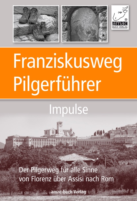 Franziskusweg Pilgerführer Impulse