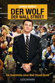 Der Wolf der Wall Street. Die Geschichte einer Wall-Street-Ikone - Jordan Belfort