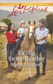 Falling for the Rancher - Roxanne Rustand by  Roxanne Rustand PDF Download