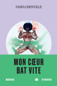 Mon cœur bat vite - Nadia Chonville