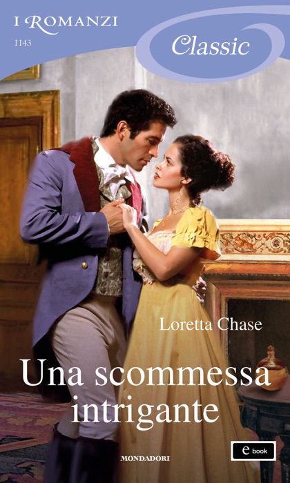 Una scommessa intrigante (I Romanzi Classic)