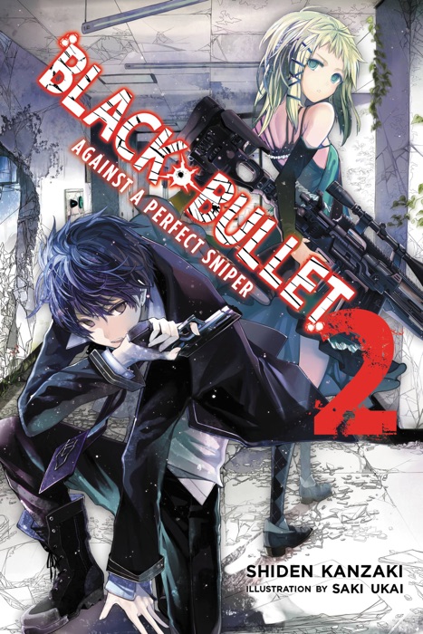 Black Bullet, Vol. 2 (Light Novel)