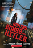 Making Bombs for Hitler - Marsha Forchuk Skrypuch