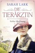 Die Tierärztin - Voller Hoffnung - Sarah Lark