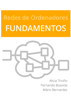 Redes de Ordenadores: Fundamentos - Mário Bernardes, Alicia Triviño Cabrera & Fernando Boavida