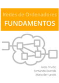 Redes de Ordenadores: Fundamentos - Mário Bernardes, Alicia Triviño Cabrera & Fernando Boavida