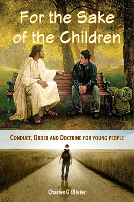 For the Sake of the Children (Conduct, Order and Doctrine for Young People)