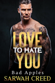 Love To Hate You - Sarwah Creed