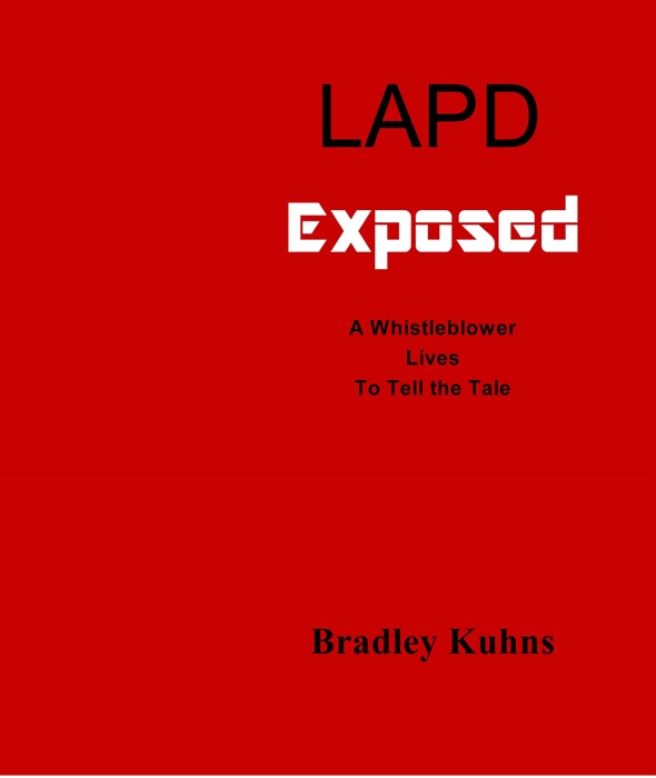 LAPD Exposed-A Whistleblower Lives to Tell the Tale