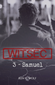WITSEC, Tome 3 : Samuel - Ren G. Wolf