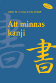 Att minnas kanji, volym 1 - James W. Heisig & Ola Feurst