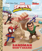 Sandman Won't Share! (Marvel Spidey and His Amazing Friends) - Steve Behling & Golden Books