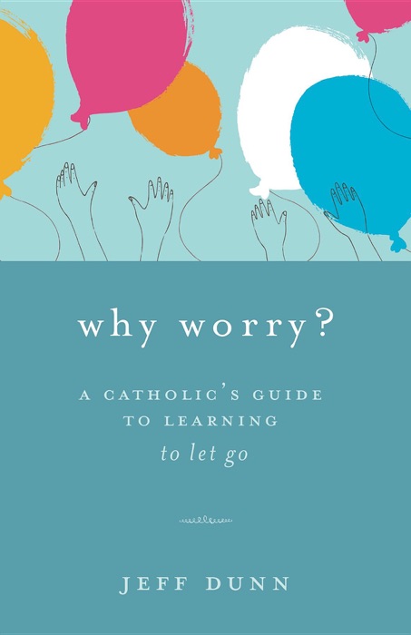 Why Worry?