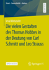 Die vielen Gestalten des Thomas Hobbes in der Deutung von Carl Schmitt und Leo Strauss - Ieva Motuzaite