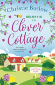 Gelukkig in Clover Cottage - Christie Barlow