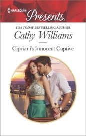 Cipriani's Innocent Captive - Cathy Williams by  Cathy Williams PDF Download