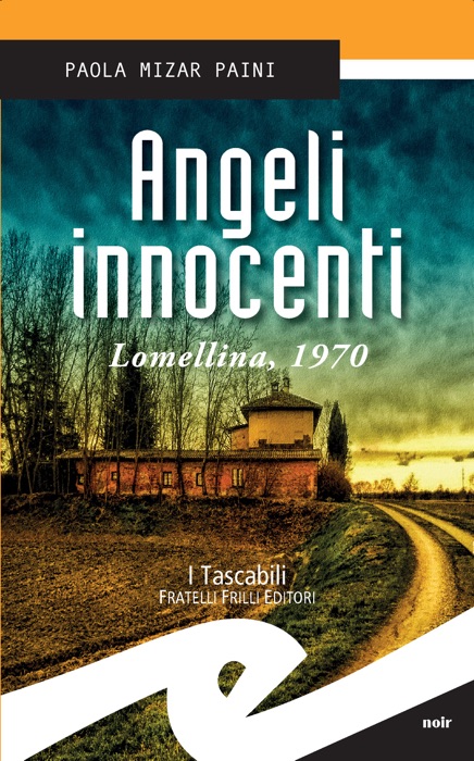 Angeli innocenti. Lomellina, 1970