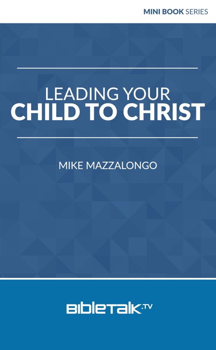Leading Your Child to Christ
