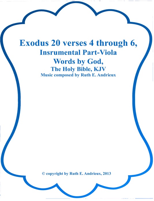 Exodus 20 verses 4 through 6, Instrumental Part-Viola