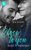 Close to you - Jen Rivers
