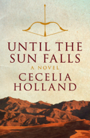 Cecelia Holland - Until the Sun Falls artwork