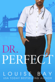 Dr. Perfect - Louise Bay