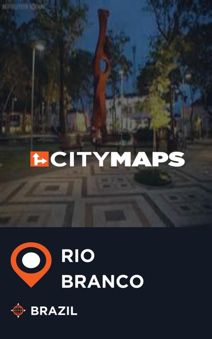 City Maps Rio Branco Brazil