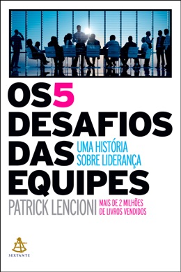 Capa do livro Os 5 Desafios das Equipes de Patrick Lencioni