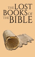 The Lost Books of the Bible: 13 Controversial Texts