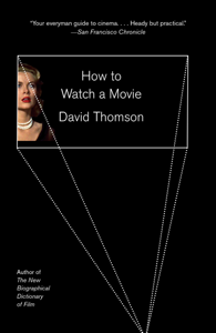 How to Watch a Movie - David Thomson How to Watch a Movie - David Thomson