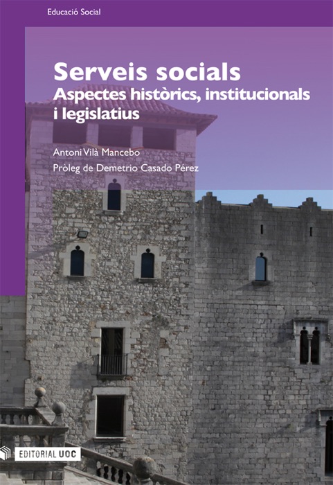 Serveis socials. Aspectes històrics, institucionals i legislatius