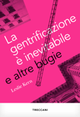 La gentrificazione è inevitabile - Leslie Kern