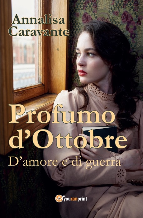 Profumo d'Ottobre. D'amore e di guerra