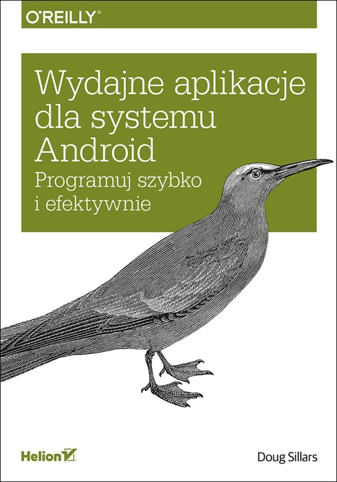 Wydajne aplikacje dla systemu Android. Programuj szybko i efektywnie