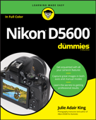 Nikon D5600 For Dummies - Julie Adair King