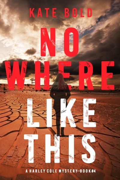 Nowhere Like This (A Harley Cole FBI Suspense Thriller—Book 4)