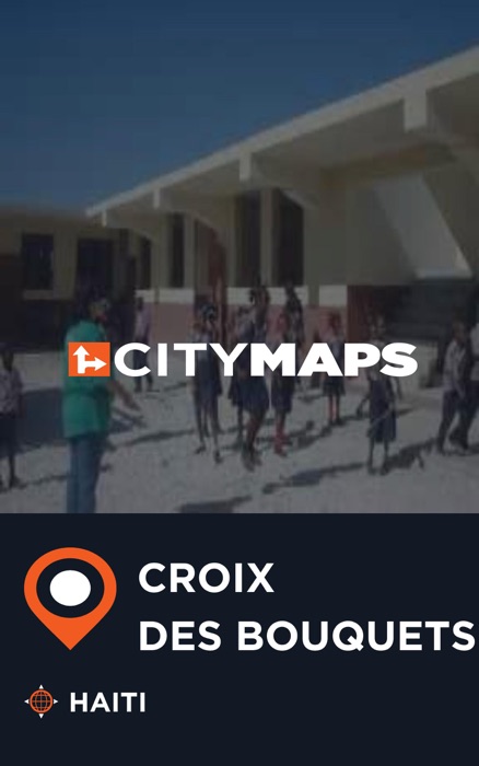 City Maps Croix des Bouquets Haiti