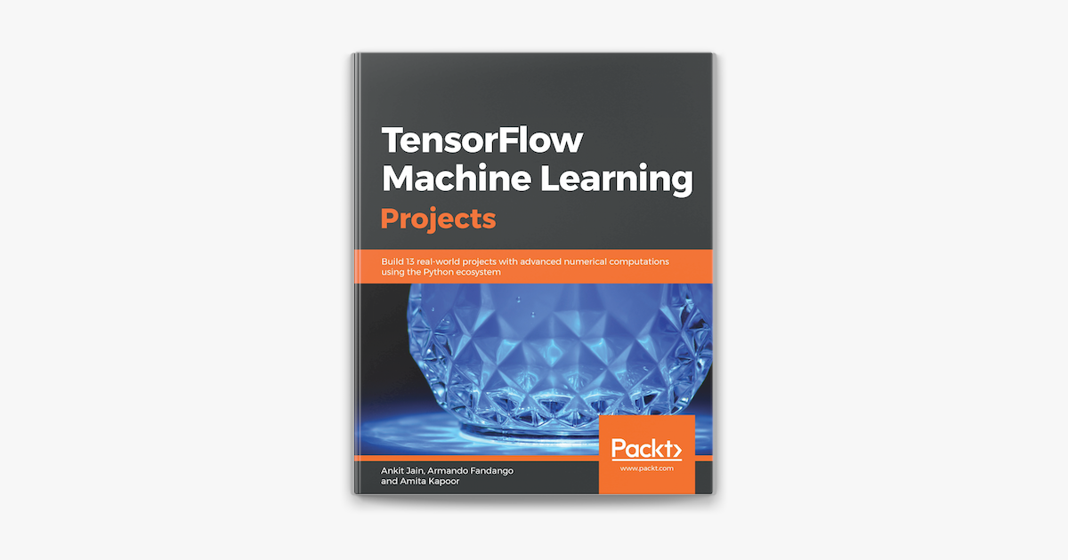 ‎TensorFlow Machine Learning Projects Em Apple Books