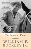 The Reagan I Knew - William F. Buckley Jr.