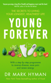 Young Forever - Mark Hyman, M.D.