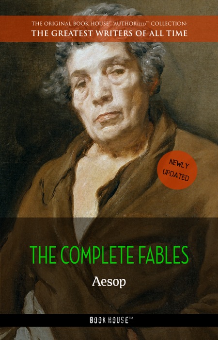 Aesop: The Complete Fables [newly updated] (Book House Publishing)