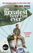 The Greatest Beer Run Ever - J. T. Molloy & John (Chick) Donohue