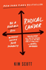 Kim Scott - Radical Candor: Be a Kick-Ass Boss Without Losing Your Humanity artwork