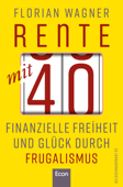 Rente mit 40 - Florian Wagner