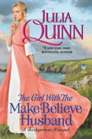 Julia Quinn - The Girl With The Make-Believe Husband artwork